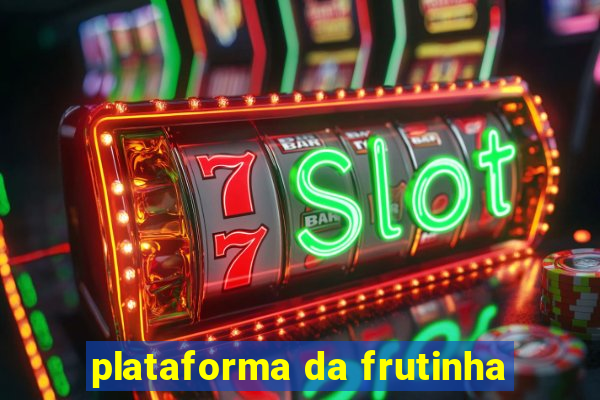 plataforma da frutinha